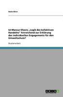 Ist Mancur Olsons "Logik des kollektiven Handelns hinreichend zur Erkl?rung des individuellen Engagements f?r den Umweltschutz? 3640829786 Book Cover