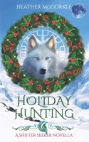 Holiday Hunting: A Shifter Seeker Novella 1939469112 Book Cover