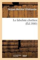 Le Fabuliste Chra(c)Tien 2013661053 Book Cover