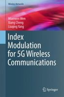Index Modulation for 5G Wireless Communications 3319513540 Book Cover