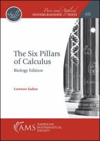 The Six Pillars of Calculus: Biology Edition 1470469960 Book Cover