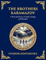 The Brothers Karamazov: A Tale of Faith, Doubt, and the Struggle for the Soul (Large Print Deluxe Edition For Easy Reading) (Library of Alexandria) 1806982560 Book Cover