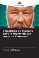 Démolition de maisons dans la région du sud-ouest du Cameroun 6208717191 Book Cover