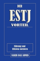 DER ESTJ-VORTEIL: Führung und Effizienz meistern (DER MBTI-VORTEIL) B0G2JVCTB2 Book Cover