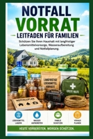 NotfallLebensmittelauf bewahrungsleit faden für Familien: Schützen Sie Ihren Haushalt mit langfristiger Lebensmittellagerung, Wasservorbereitung und Notfallplanung (German Edition) B0H1BX58YC Book Cover