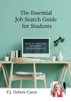 The Essential Job Search Guide for Students: Step-by-step advice for CVs, applications, interviews, networking, and landing your first job (Life After School) 1739122208 Book Cover