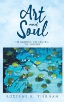Art and Soul 2: To Arouse, To excite, To Inspire B0DPLNKFFG Book Cover