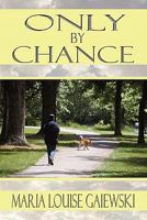 Only by Chance 1448953421 Book Cover