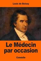Le M�decin Par Occasion 1545074720 Book Cover