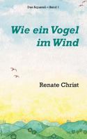 Wie ein Vogel im Wind 3837043428 Book Cover