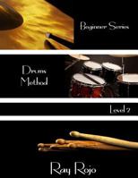 Beginner Series: Drums Method - Level II 1944213104 Book Cover
