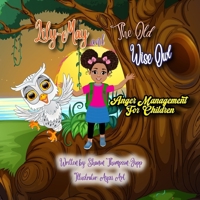 Lily-May and The Old Wise Owl: Anger Management For Children B0DPHX8JM3 Book Cover
