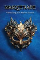 Masquerade: Unmasking The Perfect Illusion 1953788602 Book Cover