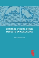 Central Visual Field Defects in Glaucoma 9062993346 Book Cover