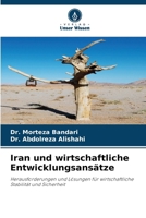 Iran und wirtschaftliche Entwicklungsansätze (German Edition) 6207897234 Book Cover