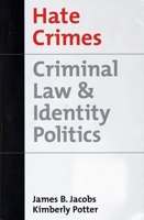 Hate Crimes: Criminal Law and Identity Politics (Studies in Crime and Public Policy) 0195140540 Book Cover