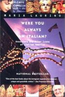 Were You Always an Italian?: Ancestors and Other Icons of Italian America 0393049302 Book Cover