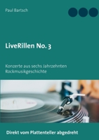 LiveRillen No. 3: Konzerte aus sechs Jahrzehnten Rockmusikgeschichte 3754324012 Book Cover