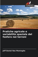 Pratiche agricole e variabilità spaziale del fosforo nei terreni (Italian Edition) 6208074169 Book Cover