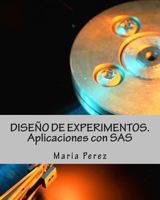 Dise�o de Experimentos. Aplicaciones Con SAS 1494898292 Book Cover