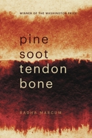 Pine Soot Tendon Bone 1944585796 Book Cover