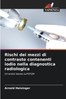 Rischi dei mezzi di contrasto contenenti iodio nella diagnostica radiologica 6209633765 Book Cover