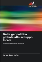 Dalla geopolitica globale allo sviluppo locale 6206849732 Book Cover