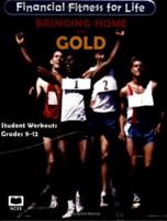 Bringing Home the Gold (Financial Fitness for Life, Grades 9-12) [STUDENT EDITION] 1561835471 Book Cover