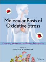 Molecular Basis of Oxidative Stress: Chemistry, Mechanisms, and Disease Pathogenesis 0470572183 Book Cover