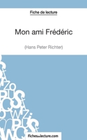 Mon ami Frédéric de Hans Peter Richter (Fiche de lecture): Analyse complète de l'oeuvre 2511028867 Book Cover