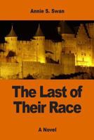 The Last of Their Race 1547003421 Book Cover