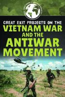 Great Exit Projects on the Vietnam War and the Antiwar Movement 1499440499 Book Cover