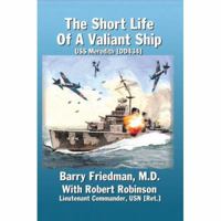 The Short Life of a Valiant Ship: USS Meredith (DD434) 0595422519 Book Cover