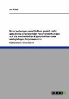 Untersuchungen zum Einfluss gezielt nicht geradlinig eingebrachter Faserverst�rkungen auf die mechanischen Eigenschaften einer nachgiebigen Polymermatrix 3640156129 Book Cover