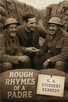 Rough Rhymes of a Padre: The First World War Poetry of Woodbine Willie 1807661415 Book Cover
