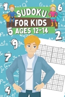 Sudoku for Kids Ages 12-14: 300 Sudoku Puzzles for Clever Teenagers, Easy, Normal and Medium Sudokus B08QRXT5N2 Book Cover