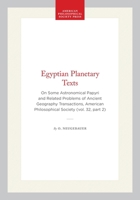 Egyptian Planetary Texts: On Some Astronomical Papyri and Related Problems of Ancient Geography Transactions, American Philosophical Society 1422377318 Book Cover