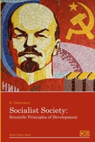 Socialist Society: Scientific Principles of Development 1387691724 Book Cover