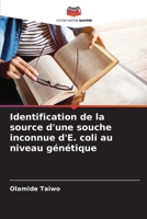 Identification de la source d'une souche inconnue d'E. coli au niveau génétique (French Edition) 6208814065 Book Cover