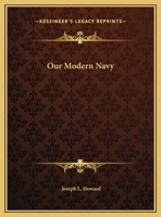 Our Modern Navy 0548453357 Book Cover