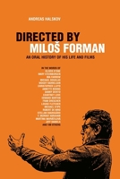 Directed by Milos Forman: An Oral History of His Life and Films 1959748947 Book Cover