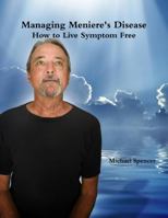 Managing Meniere's Disease 1365406830 Book Cover