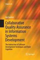 Collaborative Quality Assurance in Information Systems Development: The Interaction of Software Development Techniques and Team Cognition 3319370952 Book Cover