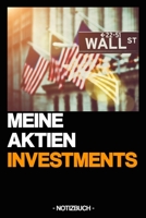MEINE AKTIEN INVESTMENTS: Notizbuch | Börse | Investieren | Geschenk | kariert | ca. DIN A5 (German Edition) 1697080952 Book Cover