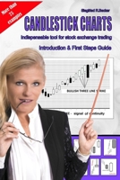 CANDLESTICK CHARTS Indispensable tool for stock exchange trading: Introduction & First Steps Guide 2918933058 Book Cover