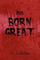 AGS Born Great 1462652743 Book Cover