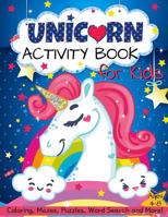 Unicorn Activity Book for Kids Ages 4-8: Coloring, Puzzles, Mazes, Word Search and More! 179277270X Book Cover