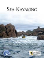 Sea Kayaking: A Guide for Sea Canoeists 1452508488 Book Cover