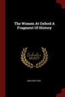 The Women At Oxford: A Fragment Of History 1376192896 Book Cover