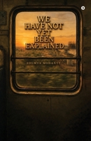 We have not Yet been explained B0HCDNCYMS Book Cover